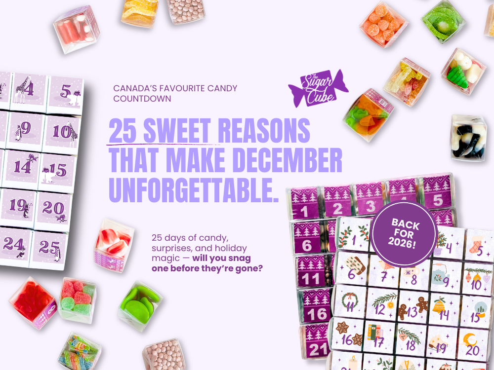 The Sugar Cube 2026 Advent Calendar presale banner text reads 25 reasons that make December unforgettable, Canada's favourite candy countdown.